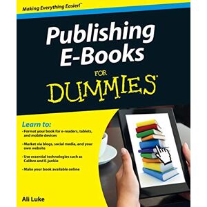 Luke, Ali Publishing E-Books for Dummies Luke, Ali Publishing E-Books for Dummies