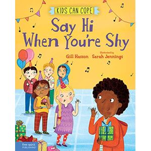 Hasson, Gill Say Hi When You're Shy (Kids Can Cope) Hasson, Gill Say Hi When You're Shy (Kids Can Cope)