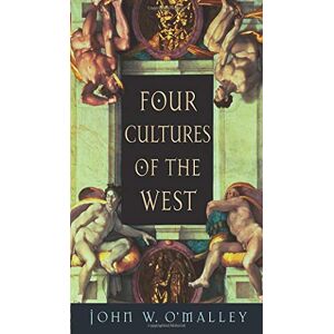 O'Malley, John W. Four Cultures of the West O'Malley, John W. Four Cultures of the West