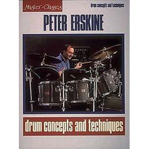 UNKNOWN Peter Erskine Drum Concepts and Techniques UNKNOWN Peter Erskine Drum Concepts and Techniques