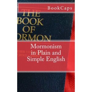 BookCaps Mormonism in Plain and Simple English BookCaps Mormonism in Plain and Simple English