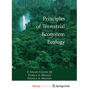 Principles of Terrestrial Ecosystem Ecology Principles of Terrestrial Ecosystem Ecology