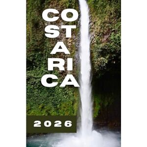 Azura, Laurent Costa Rica Travel Guide 2026: Plan the Perfect Trip to Costa Rica Azura, Laurent Costa Rica Travel Guide 2026: Plan the Perfect Trip to Costa Rica