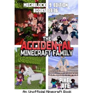 Ate, Pixel The Accidental Minecraft Family: MegaBlock Edition 9: Books 33-36 Ate, Pixel The Accidental Minecraft Family: MegaBlock Edition 9: Books 33-36