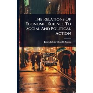 Philosophy The Relations Of Economic Science To Social And Political Action Philosophy The Relations Of Economic Science To Social And Political Action
