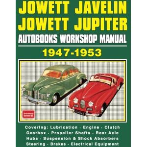 Autobooks Ltd. Jowett Javelin Jowett Jupiter Autobooks Workshop Manual 1947-1953 (Owneers Workshop Manual) Autobooks Ltd. Jowett Javelin Jowett Jupiter Autobooks Workshop Manual 1947-1953 (Owneers Workshop Manual)