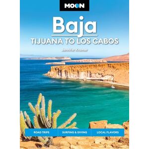 Kramer, Jennifer Moon Baja: Tijuana to Los Cabos (Thirteenth Edition): Road Trips, Surfing & Diving, Local Flavors Kramer, Jennifer Moon Baja: Tijuana to Los Cabos (Thirteenth Edition): Road Trips, Surfing & Diving, Local Flavors