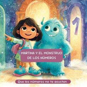 Man, Sra Lola Martina y el Monstruo de los Números: Que los números no te asusten Man, Sra Lola Martina y el Monstruo de los Números: Que los números no te asusten