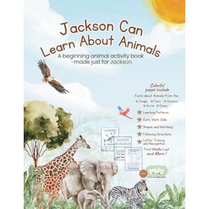 Connection, The Writing Jackson Can Learn About Animals: A beginning animal book made just for Jackson Connection, The Writing Jackson Can Learn About Animals: A beginning animal book made just for Jackson