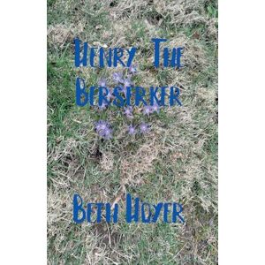 Hoyer, Beth Henry The Berserker: 3 (Terra Victoria) Hoyer, Beth Henry The Berserker: 3 (Terra Victoria)