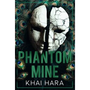 Hara, Khai Phantom Mine: A Dark Mafia Romance (London Underworld) Hara, Khai Phantom Mine: A Dark Mafia Romance (London Underworld)