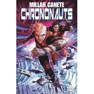 Millar, Mark Chrononauts Volume 2: Futureshock (CHRONONAUTS TP) Millar, Mark Chrononauts Volume 2: Futureshock (CHRONONAUTS TP)