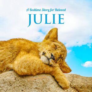 Marshall A Bedtime Story for Beloved Julie: Personalized Baby Gift & Children's Book with Positive Sleep Affirmations & Cute Animal Photos Marshall A Bedtime Story for Beloved Julie: Personalized Baby Gift & Children's Book with Positive Sleep Affirmations & Cute Animal Photos
