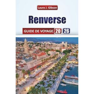 Gibson RENVERSÉ GUIDE DE VOYAGE 2026: Conseils essentiels, plats locaux, excursions d'une journée et itinéraires complets pour une expérience inoubliable sur la côte dalmate Gibson RENVERSÉ GUIDE DE VOYAGE 2026: Conseils essentiels, plats locaux, excursions d'une journée et itinéraires complets pour une expérience inoubliable sur la côte dalmate