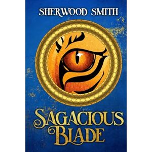 Smith, Sherwood Sagacious Blade: 4 Smith, Sherwood Sagacious Blade: 4