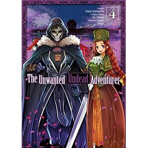 Okano, Yu The Unwanted Undead Adventurer (Manga): Volume 4 (UNWANTED UNDEAD ADVENTURER GN) Okano, Yu The Unwanted Undead Adventurer (Manga): Volume 4 (UNWANTED UNDEAD ADVENTURER GN)