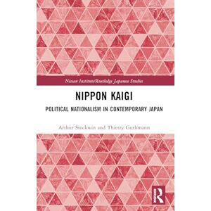 Guthmann, Thierry Nippon Kaigi: Political Nationalism in Contemporary Japan (Nissan Institute/Routledge Japanese Studies) Guthmann, Thierry Nippon Kaigi: Political Nationalism in Contemporary Japan (Nissan Institute/Routledge Japanese Studies)