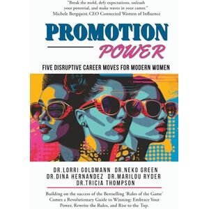 Ryder, Marilou Promotion Power: Five Disruptive Career Moves for Modern Women (Women in Leadership) Ryder, Marilou Promotion Power: Five Disruptive Career Moves for Modern Women (Women in Leadership)