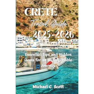 Scott Crete Travel Guide 2025-2026: Essential Tips and Hidden Gems for an Unforgettable Journey Scott Crete Travel Guide 2025-2026: Essential Tips and Hidden Gems for an Unforgettable Journey