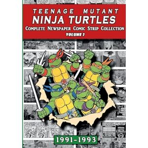 Archives, Newspaper Teenage Mutant Ninja Turtles: Complete Newspaper Daily Comic Strip Collection Vol. 2 (1991-93) Archives, Newspaper Teenage Mutant Ninja Turtles: Complete Newspaper Daily Comic Strip Collection Vol. 2 (1991-93)