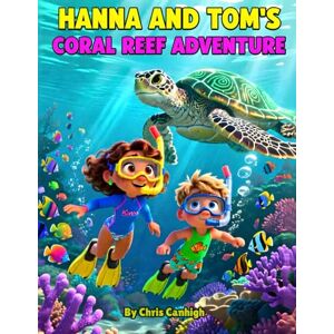 Canhigh, Chris Hanna and Tom’s Coral Reef Adventure Canhigh, Chris Hanna and Tom’s Coral Reef Adventure