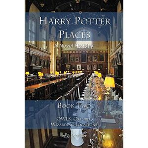 Miller, Charly D Harry Potter Places Book Two Owls: Oxford Wizarding Locations Miller, Charly D Harry Potter Places Book Two Owls: Oxford Wizarding Locations