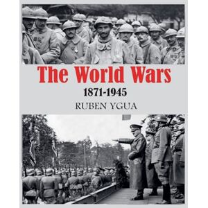 Ygua, Ruben The World Wars Ygua, Ruben The World Wars