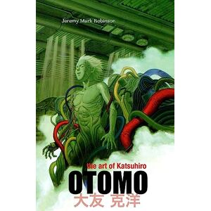 Robinson The Art of Katsuhiro Otomo Robinson The Art of Katsuhiro Otomo