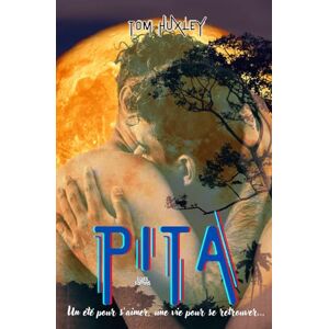 Huxley, Tom Pita Un été pour s’aimer, une vie pour se retrouver: Romance mm, première fois, premier amour (Collection Beach Boys) Huxley, Tom Pita Un été pour s’aimer, une vie pour se retrouver: Romance mm, première fois, premier amour (Collection Beach Boys)