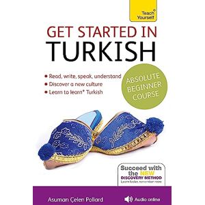 Çelen Pollard, Asuman Get Started in Turkish Absolute Beginner Course: The essential introduction to reading, writing, speaking and understanding a new language (Teach Yourself Language): Book: 5 Çelen Pollard, Asuman Get Started in Turkish Absolute Beginner Course: The essential introduction to reading, writing, speaking and understanding a new language (Teach Yourself Language): Book: 5