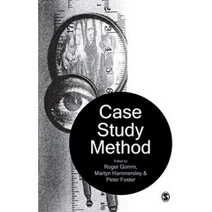 Roger Gomm Case Study Method: Key Issues, Key Texts Roger Gomm Case Study Method: Key Issues, Key Texts
