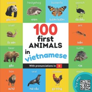 YukiBooks 100 first animals in vietnamese: Bilingual picture book for kids: english / vietnamese with pronunciations (Learn vietnamese) YukiBooks 100 first animals in vietnamese: Bilingual picture book for kids: english / vietnamese with pronunciations (Learn vietnamese)