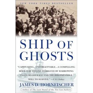 James D. Hornfischer Ship of Ghosts: The Story of the USS Houston, FDR's Legendary Lost Cruiser, and the Epic Saga ofHer Survivors James D. Hornfischer Ship of Ghosts: The Story of the USS Houston, FDR's Legendary Lost Cruiser, and the Epic Saga ofHer Survivors