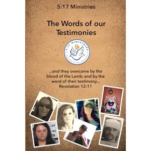 Battles, Laurie The Words of our Testimonies: ...and they overcame by the blood of the Lamb, and by the word of their testimony... Revelation 12:11 Battles, Laurie The Words of our Testimonies: ...and they overcame by the blood of the Lamb, and by the word of their testimony... Revelation 12:11