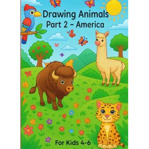 Frackmann, Glenn Drawing Animals Part 2 America (Drawing Animals around the world) Frackmann, Glenn Drawing Animals Part 2 America (Drawing Animals around the world)