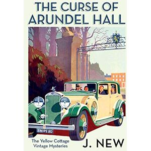 New, J The Curse of Arundel Hall: Volume 2 (The Yellow Cottage Vintage Mysteries) New, J The Curse of Arundel Hall: Volume 2 (The Yellow Cottage Vintage Mysteries)