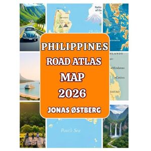 ØSTBERG, JONAS Philippines Road Atlas Map 2026: Detailed Road Atlas with City Insets, Island & Ferry Routes, Scenic Driving Itineraries & Insider Travel Tips for Manila, Cebu, Davao & Palawan ØSTBERG, JONAS Philippines Road Atlas Map 2026: Detailed Road Atlas with City Insets, Island & Ferry Routes, Scenic Driving Itineraries & Insider Travel Tips for Manila, Cebu, Davao & Palawan