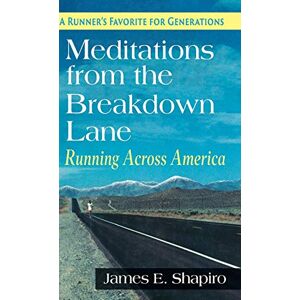 Shapiro, James E. Meditations from the Breakdown Lane: Running Across America Shapiro, James E. Meditations from the Breakdown Lane: Running Across America