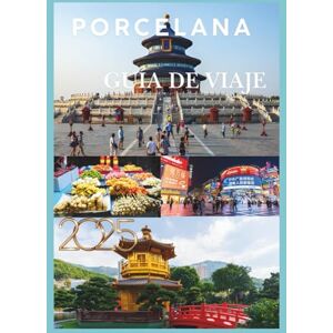 EMILY, CHARLOTTE PORCELANA GUÍA DE VIAJE 2025: Descubra el alma de un país antiguo EMILY, CHARLOTTE PORCELANA GUÍA DE VIAJE 2025: Descubra el alma de un país antiguo