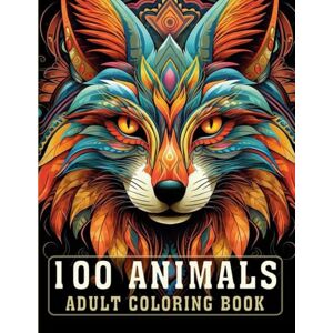 Keeling, Ethel 100 Animals Adult Coloring Book: An Inspirational Adult Coloring Book With Lions, Owls, Horses, Cats, Mandala & More for Relaxation, Stress Relief, and Mindfulness Perfect for Men & Women (V-2) Keeling, Ethel 100 Animals Adult Coloring Book: An Inspirational Adult Coloring Book With Lions, Owls, Horses, Cats, Mandala & More for Relaxation, Stress Relief, and Mindfulness Perfect for Men & Women (V-2)
