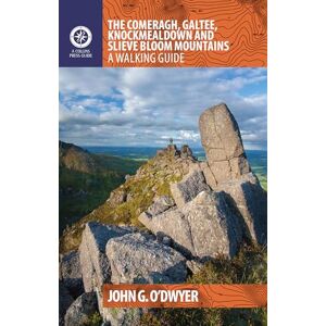 O'Dwyer, John G. The Comeragh, Galtee, Knockmealdown & Slieve Bloom Mountains: A Walking Guide O'Dwyer, John G. The Comeragh, Galtee, Knockmealdown & Slieve Bloom Mountains: A Walking Guide