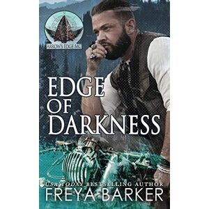 Barker Edge Of Darkness: 2 (Arrow's Edge MC) Barker Edge Of Darkness: 2 (Arrow's Edge MC)