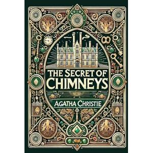 Christie, Agatha The Secret of Chimneys (Collector's Edition) (Laminated Hardback with Jacket) Christie, Agatha The Secret of Chimneys (Collector's Edition) (Laminated Hardback with Jacket)