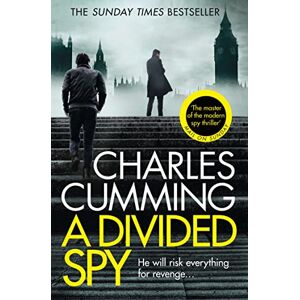 Cumming, Charles A Divided Spy: A gripping espionage thriller from the master of the modern spy fiction novel: Book 3 (Thomas Kell Spy Thriller) Cumming, Charles A Divided Spy: A gripping espionage thriller from the master of the modern spy fiction novel: Book 3 (Thomas Kell Spy Thriller)