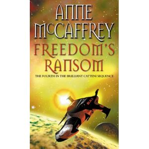 McCaffrey, Anne Freedom's Ransom: (The Catteni sequence: 4): a masterful display of storytelling and worldbuilding from one of the most influential SFF writers of all time… McCaffrey, Anne Freedom's Ransom: (The Catteni sequence: 4): a masterful display of storytelling and worldbuilding from one of the most influential SFF writers of all time…