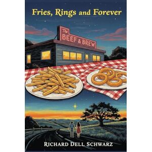 Dell Fries, Rings, and Forever: Finding Our Way Back Dell Fries, Rings, and Forever: Finding Our Way Back