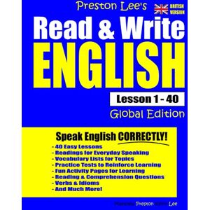 Preston Lee's Read & Write English Lesson 1 40 Global Edition (British Version) (Preston Lee's English Global Edition (British Version)) Preston Lee's Read & Write English Lesson 1 40 Global Edition (British Version) (Preston Lee's English Global Edition (British Version))