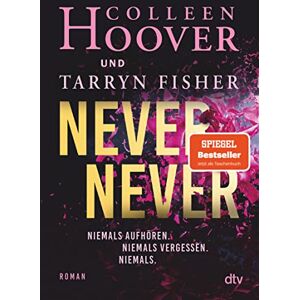 Hoover Never Never: Roman Große Gefühle. Atemlose Spannung. Grenzenloser Suchtfaktor. Hoover Never Never: Roman Große Gefühle. Atemlose Spannung. Grenzenloser Suchtfaktor.