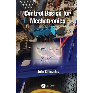 Billingsley, John Control Basics for Mechatronics Billingsley, John Control Basics for Mechatronics