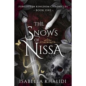 Khalidi, Isabella The Snows of Nissa (Forgotten Kingdom Book 1) (Forgotten Kingdom Chronicles) Khalidi, Isabella The Snows of Nissa (Forgotten Kingdom Book 1) (Forgotten Kingdom Chronicles)